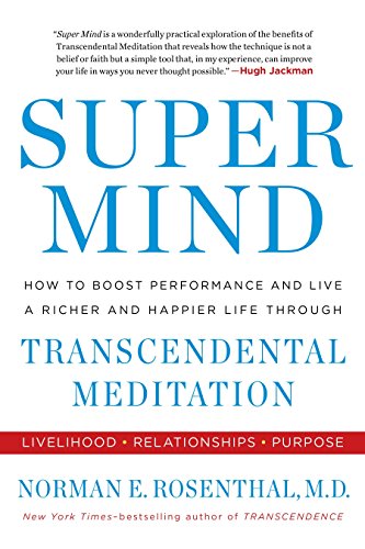 Super Mind: How to Boost Performance and Live a Richer and Happier Life Through  [Paperback]