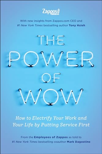 The Power of WOW How to Electrify Your Work and Your Life by Putting Service Fi [Hardcover]