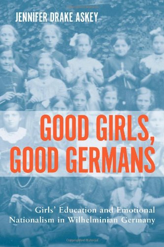 Good Girls, Good Germans (studies In German Literature Linguistics And Culture) [Hardcover]