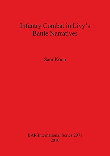 Infantry Combat in Livy's Battle Narratives [Paperback]