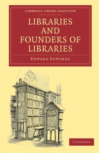 Libraries and Founders of Libraries [Paperback]
