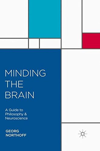 Minding the Brain A Guide to Philosophy and Neuroscience [Paperback]