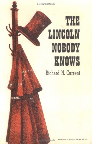 The Lincoln Nobody Knows [Paperback]