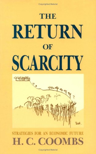 The Return of Scarcity Strategies for an Economic Future [Paperback]