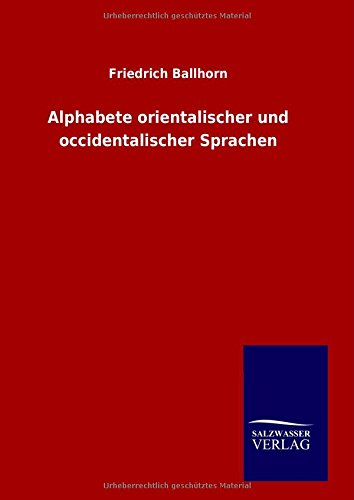 Alphabete Orientalischer Und Occidentalischer Sprachen (german Edition) [Hardcover]
