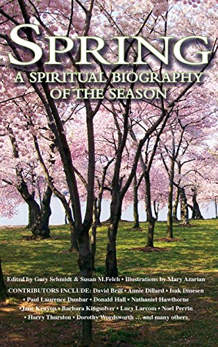 Spring A Spiritual Biography of the Season [Hardcover]
