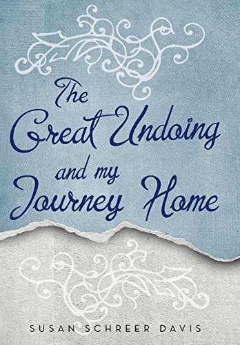 The Great Undoing And My Journey Home [Hardcover]