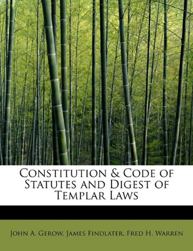 Constitution and Code of Statutes and Digest of Templar Laws [Paperback]
