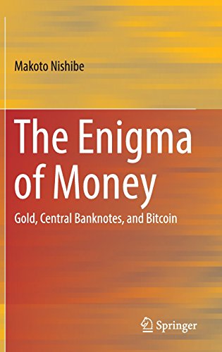 The Enigma of Money: Gold, Central Banknotes,