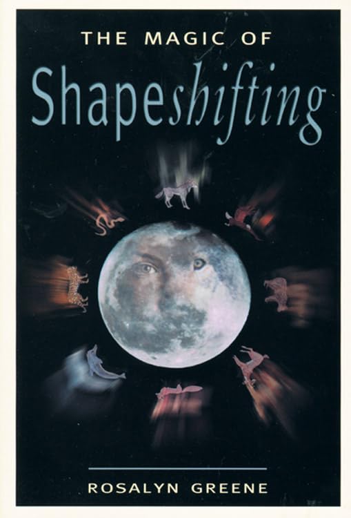 The Magic Of Shapeshifting [Paperback]