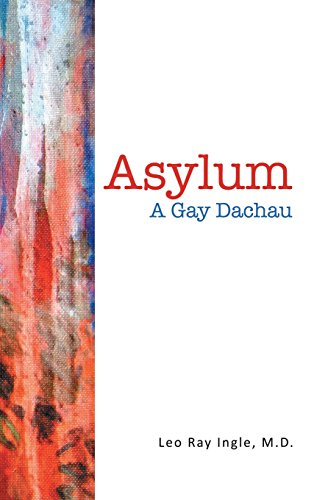 Asylum A Gay Dachau [Hardcover]