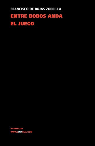 Entre bobos anda el juego [Paperback]