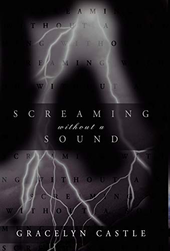 Screaming Without a Sound [Hardcover]