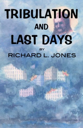 Tribulation and Last Days [Paperback]