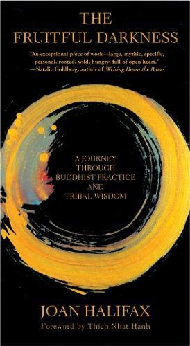 The Fruitful Darkness A Journey Through Buddhist Practice and Tribal Wisdom [Paperback]