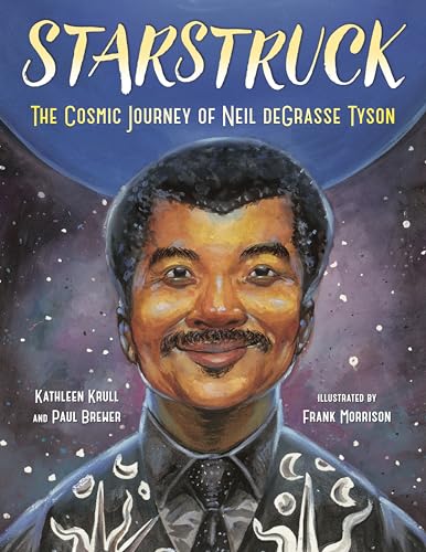 Starstruck The Cosmic Journey of Neil deGrasse Tyson [Paperback]