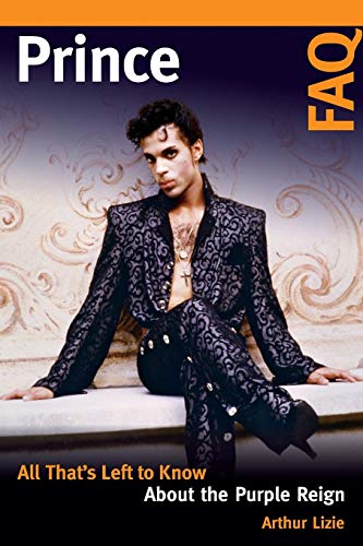 Prince FAQ All That's Left to Know About the Purple Reign [Paperback]