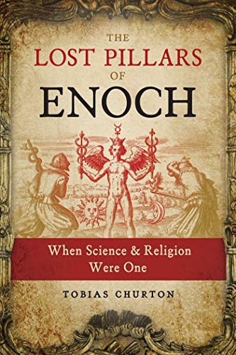 The Lost Pillars of Enoch When Science and Religion Were One [Paperback]