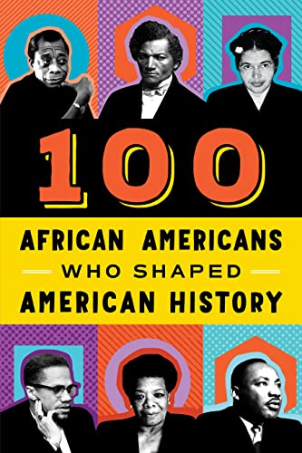 100 African Americans Who Shaped American History [Paperback]