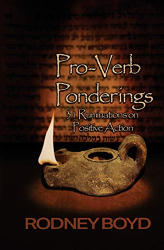 Pro-Verb Ponderings 31 Ruminations On Positive Action [Paperback]