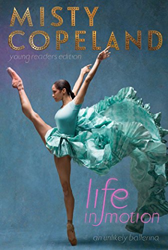 Life in Motion An Unlikely Ballerina Young Readers Edition [Paperback]