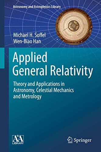 Applied General Relativity Theory and Applications in Astronomy, Celestial Mech [Hardcover]