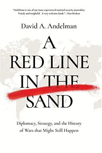 A Red Line in the Sand Diplomacy, Strategy, and the History of Wars That Might  [Hardcover]