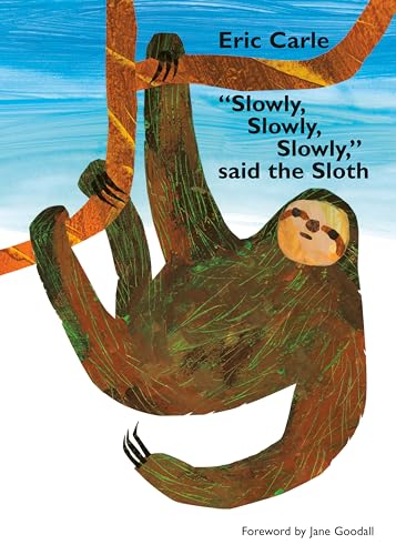 Slowly, Slowly, Slowly,  Said the Sloth [Board book]