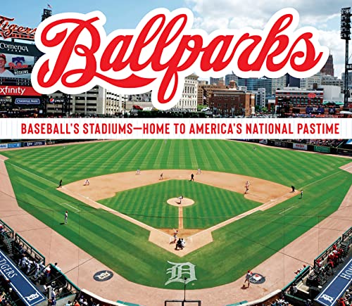 Ballparks  Baseball's Stadiums - Home to America's National Pastime [Hardcover]