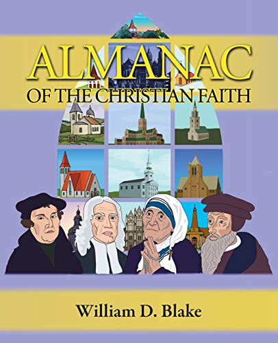 Almanac of the Christian Faith  A Prologue of Notable Lives, Insights, and Achi [Paperback]