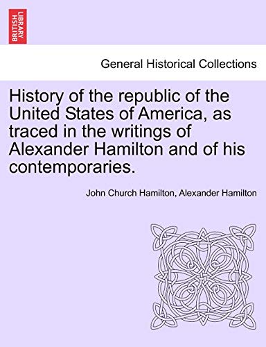 History Of The Republic Of The United States Of America, As Traced In The Writin [Paperback]