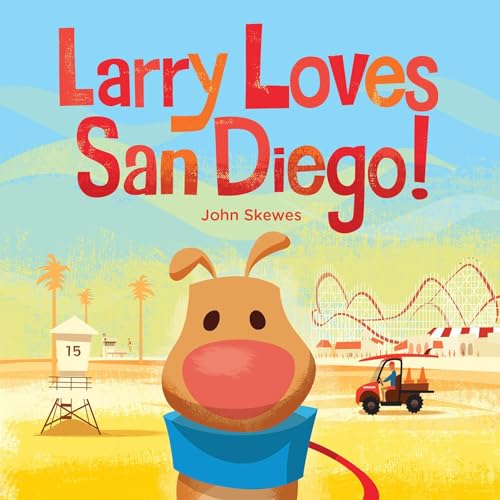 Larry Loves San Diego A Larry Gets Lost Book [Board book]