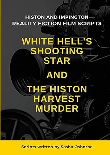 White Hell's Shooting Star & The Histon Harvest Murder