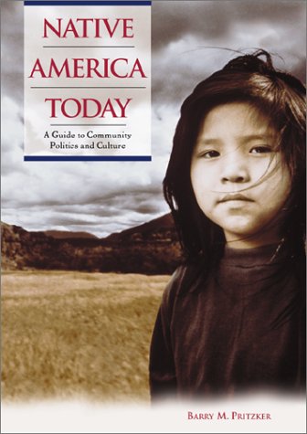 Native America Today A Guide To Community Politics And Culture [Hardcover]