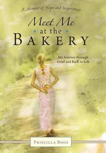Meet Me At The Bakery My Journey Through Grief And Back To Life [Hardcover]