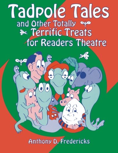 Tadpole Tales And Other Totally Terrific Treats For Readers Theatre [Paperback]