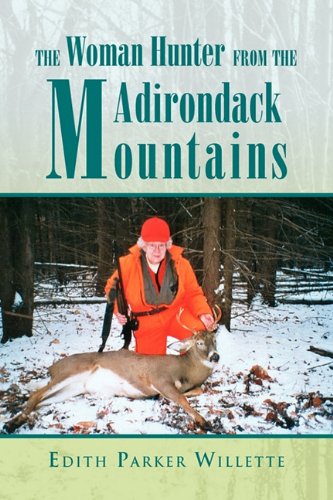 Woman Hunter from the Adirondack Mountains [Hardcover]