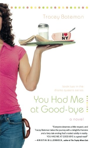 You Had Me at Good-bye A Novel [Paperback]