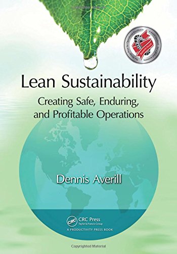Lean Sustainability Creating Safe, Enduring, and Profitable Operations [Paperback]