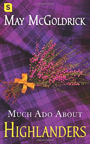 Much Ado About Highlanders [Paperback]