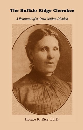 The Buffalo Ridge Cherokee A Remnant Of A Great Nation Divided [Paperback]