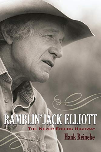 Ramblin' Jack Elliott The Never-Ending Highway [Paperback]
