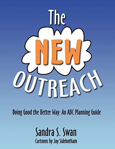 The New Outreach Doing Good The Better Way An Abc Planning Guide [Paperback]