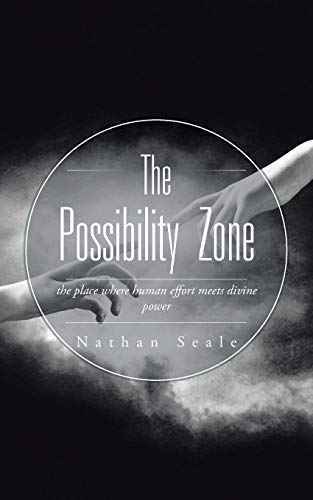 The Possibility Zone The Place Where Human Effort Meets Divine Power [Paperback]