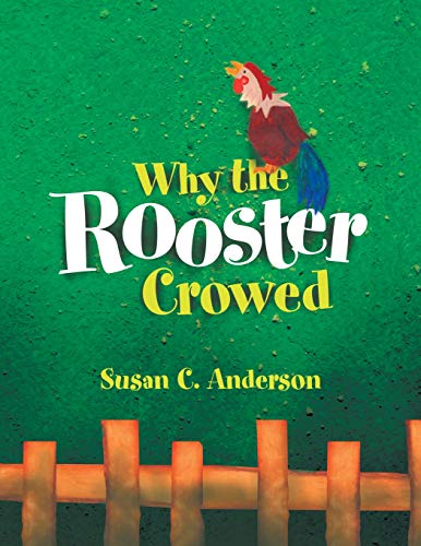 Why the Rooster Crowed [Paperback]