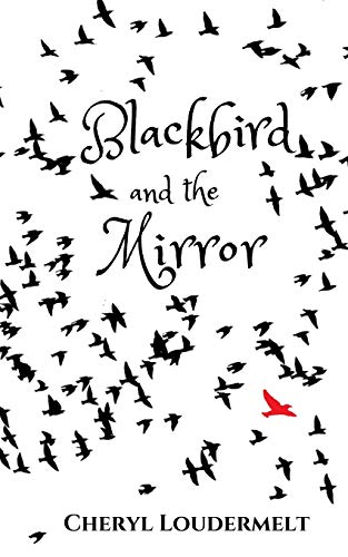 Blackbird and the Mirror [Paperback]