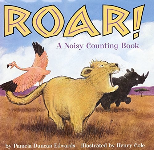 Roar!: A Noisy Counting Book [Hardcover]