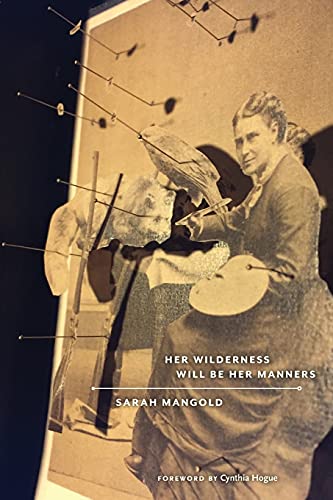 Her Wilderness Will Be Her Manners [Paperback]