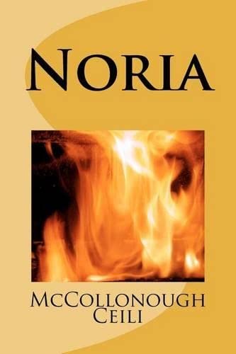 Noria A Collection Of True Stories And Legends From Noria [Paperback]
