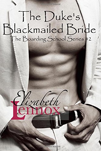 The Duke's Blackmailed Bride (the Boarding School Series) (volume 2) [Paperback]